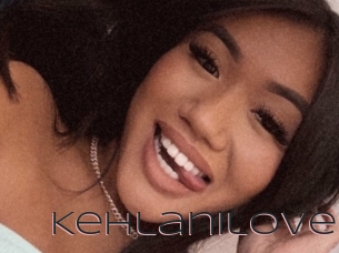 Kehlanilove