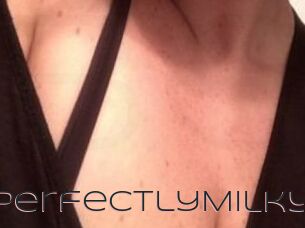 PerfectlyMilky